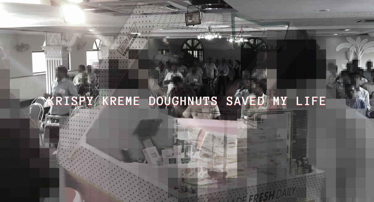 Krispy Kreme Doughnuts Saved My Life (my trip to [redacted])